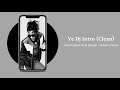 Burna Boy - Ye Dj Intro (Clean Version) Contributed By Dj Ranger Dubai’s Finest