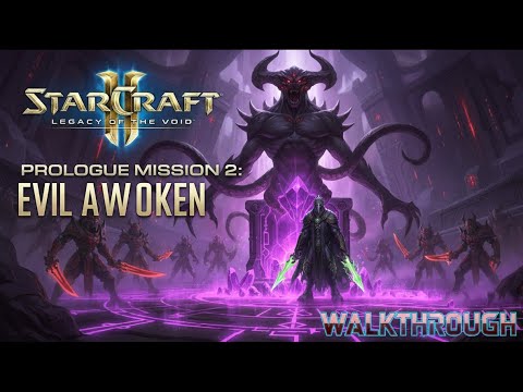 StarCraft 2: Legacy of the Void Walkthrough | Prologue Mission 3: Evil Awoken