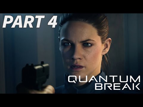 Quantum Break Walkthrough Gameplay Part 4 - Beth Wilder  (PC)