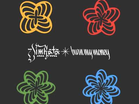 Jimkata - Burn My Money