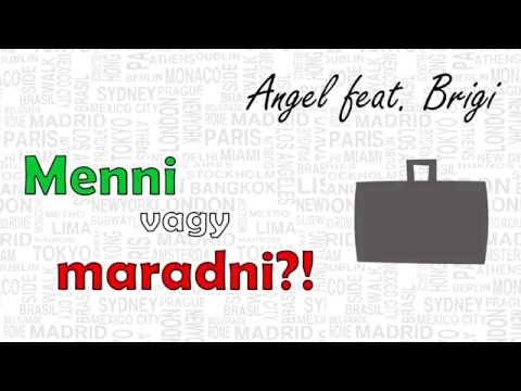 Angel feat. Brigi - Menni vagy maradni | Official Lyrics Video