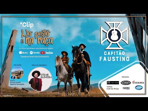Capitão Faustino - No Peito e na Raça