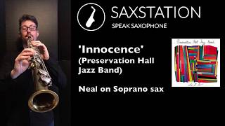 Innocence on Soprano Sax played by Neal (Preservation Hall Jazz Band)