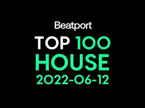 Beatport Top 100 House + Bonus Tracks 2022-06-12