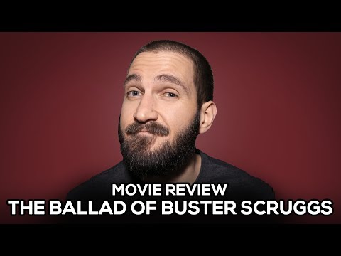 The Ballad of Buster Scruggs - Movie Review - (No Spoilers)