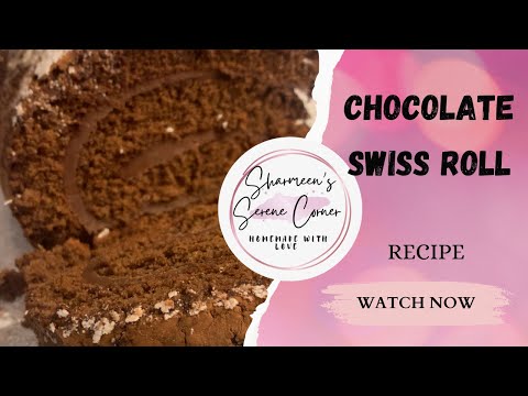 Chocolate Swiss Roll | Sharmeen’s Serene Corner