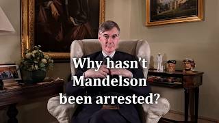 Why hasn't Mandelson been arrested?