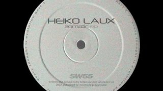 Heiko Laux - Every Thought Is Evolution Part 1