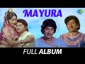 Mayura Full Album Dr Rajkumar Manjula Srinath G K Venkatesh