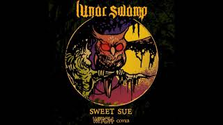 Lunar Swamp - Sweet Sue (Witch Cover)