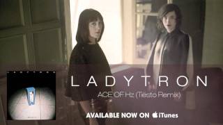Ladytron -  Ace Of Hz (Tiesto Remix) [Audio]