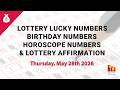 May 28th 2026 - Lottery Lucky Numbers, Birthday Numbers, Horoscope Numbers