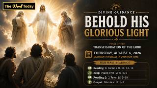 Behold His Glorious Light | Divine Guidance - Thursday, August 6, 2026