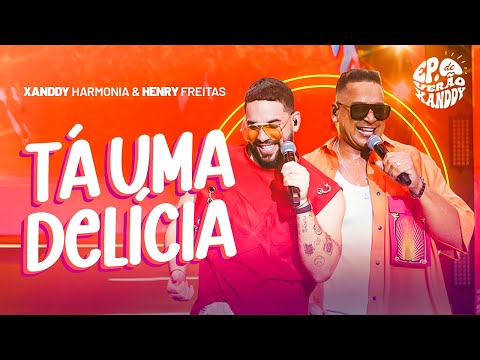 Xanddy Harmonia, @HenryFreitas - Tá uma Delícia (EP de Verão)