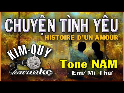 KARAOKE - CHUYỆN TÌNH YÊU - Tone NAM ( Em/Mi Thứ ) - Nhạc ngoại lời Việt Phạm Duy )