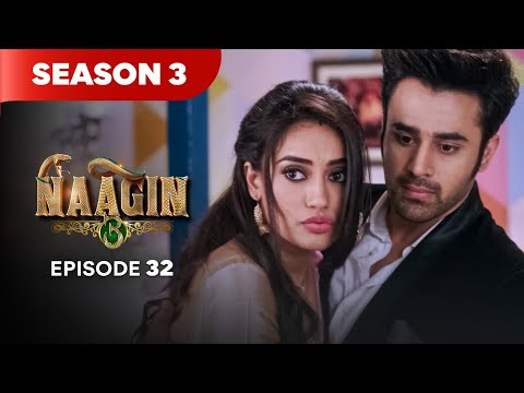 Naagin Drama Serial | Season 3 | EPISODE 32 | Best Drama 2025
