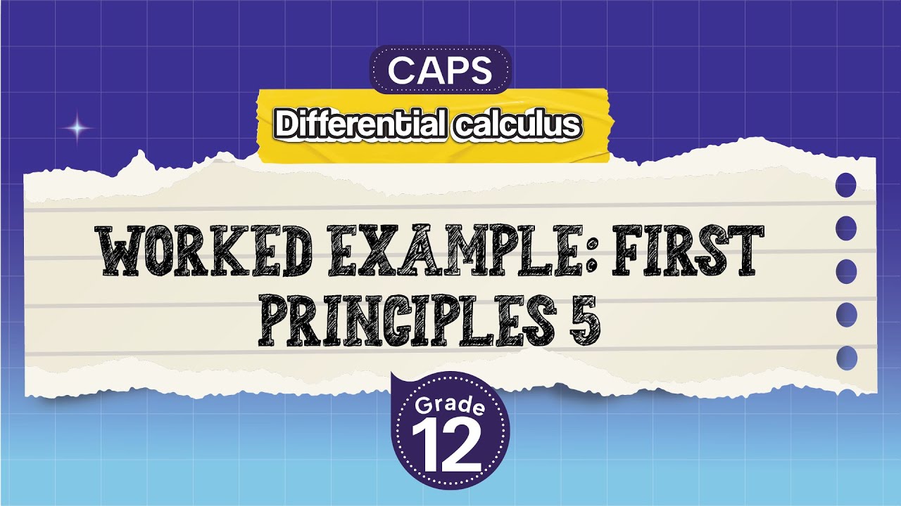 [GRADE 12] Worked example: First principles 5