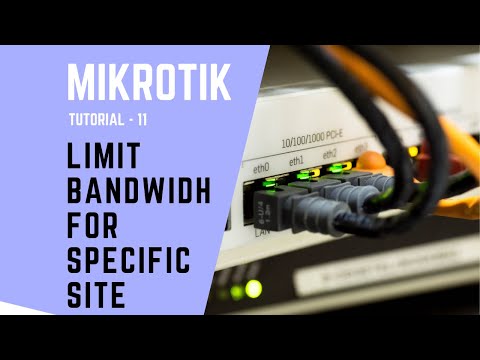 MikroTik Tutorial no: 11 - Limit Bandwidth for Specific Site
