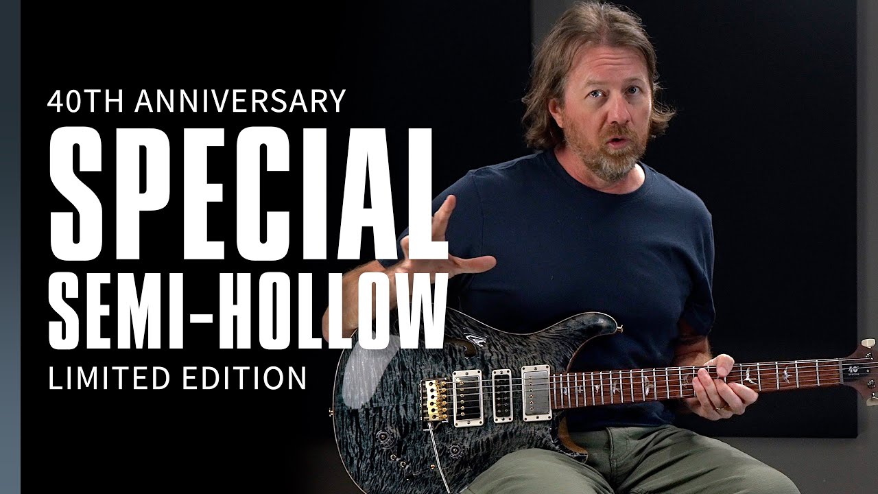 40th Anniversary Special Semi-Hollow Limited Edition | Demo | PRS Guitars - YouTube