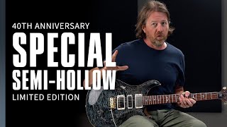 Video thumbnail for 40th Anniversary Special Semi-Hollow Limited Edition | Demo | PRS Guitars by PRS Guitars