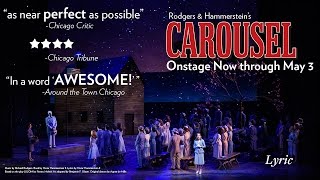 See what critics are saying about CAROUSEL at Lyric Opera. Now through May 3
