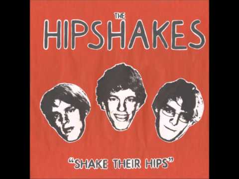 The Hipshakes - I Really Wanna Know