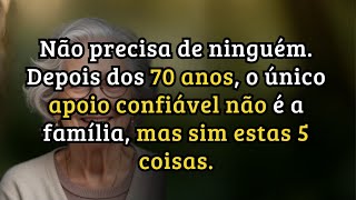 Após os 70, não é a família, mas sim estas 5 coisas que são seu apoio mais confiável!