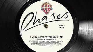 PHASES - I'm In Love With My Life [Big Black Delta Remix]