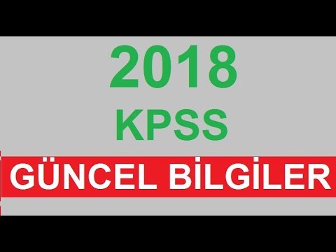 2018 KPSS Çıkması Muhtemel 100 Güncel Bilgi - 1. Bölüm