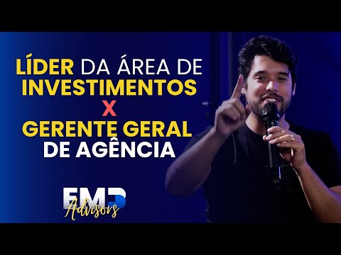 Diferença entre Líder da Área de investimentos e Gerente Geral de agência - EP 17 Os Advisors EMB