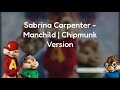Sabrina Carpenter Manchild Chipmunk Version