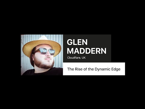 The Rise of the Dynamic Edge – Glen Maddern