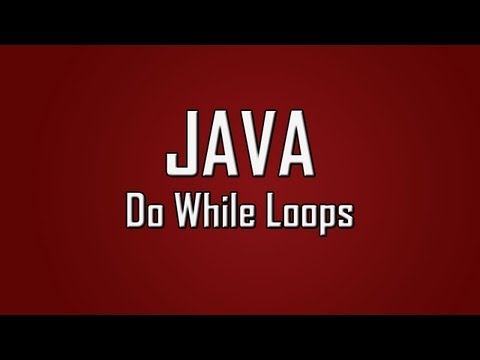 Learn Java 18 Do While Loops