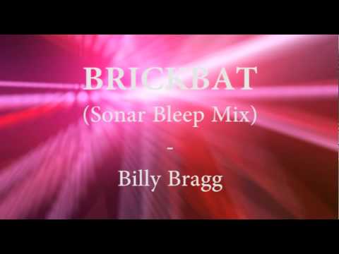 Brickbat (Sonar Bleep Mix) -  Billy Bragg