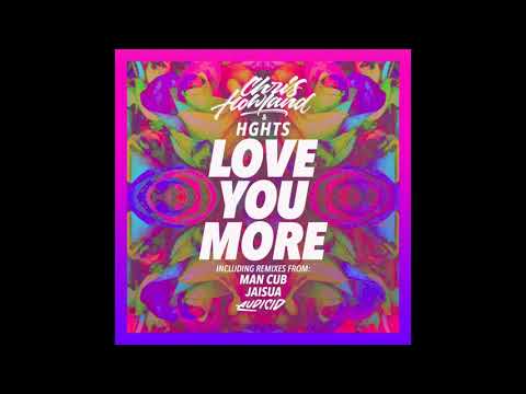 Chris Howland x HGHTS - Love You More