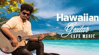 Download lagu HAWAIIAN GUITAR MUSIC - Happy Cafe Music -Relaxing Instrumental Music For Stress Relief, Study, Work mp3