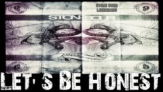 Stone Sour - Let&#39;s Be Honest (Tradução)