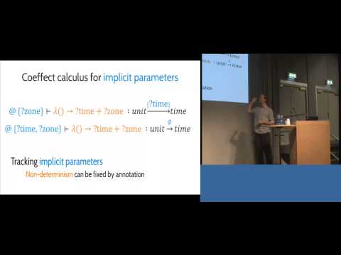 ICFP 2014: Coeffects: A Calculus of Context-Dependent Computation - Tomas Petricek