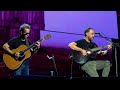 Dave Matthews & Tim Reynolds - Old Dirt Hill (Bring That Beat Back) (Live at Farm Aid 2019)