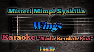 Download lagu Misteri Mimpi Syakilla - wings karaoke nada rendah mp3