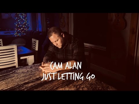 Cam Alan - Just Letting Go
