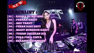 Download lagu DJ REMIX INDO KARNA SU SAYANG VS AZMI PERNAH SAKIT BREAKBEAT TERBARU DUGEM 2018 2019 mp3