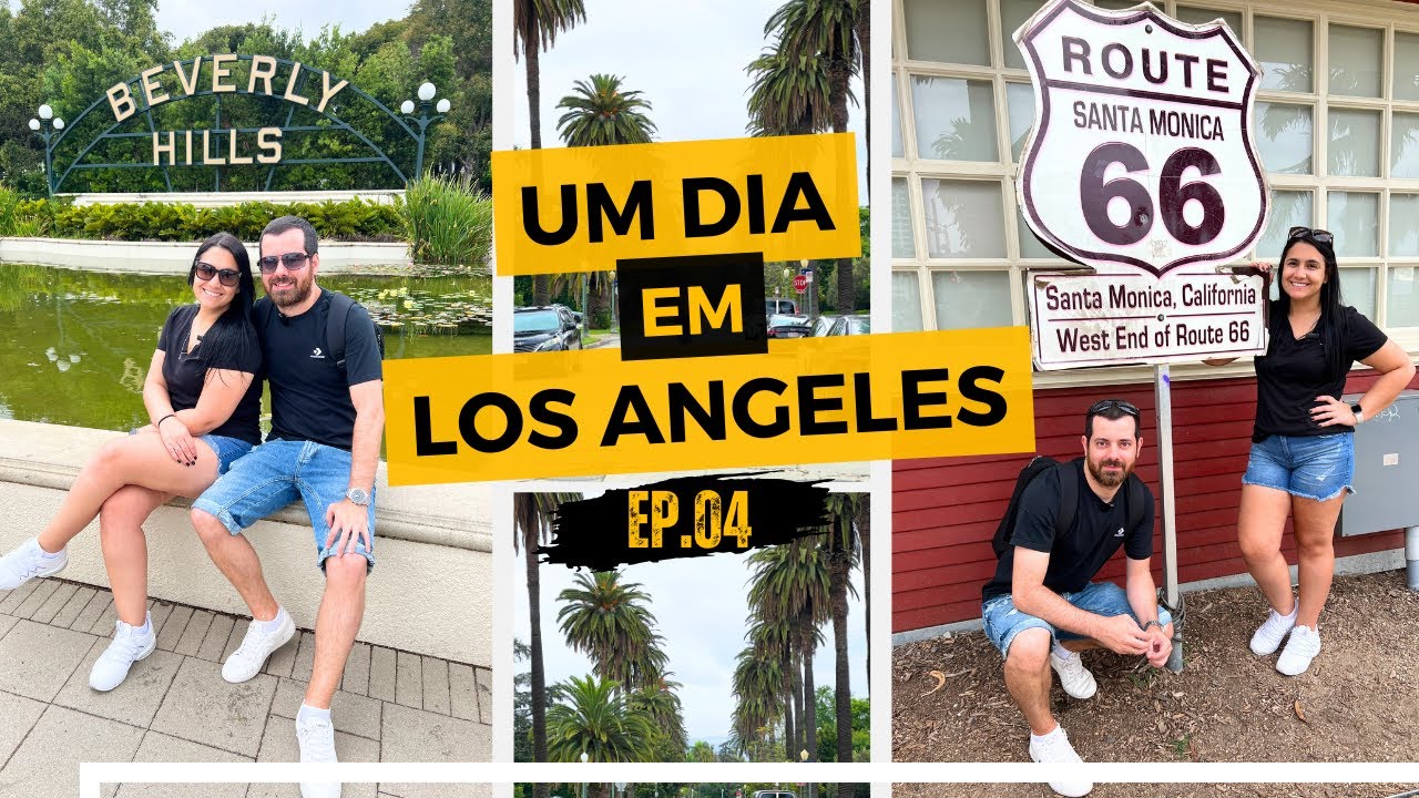 O QUE FAZER EM LOS ANGELES? TUDO QUE FIZEMOS NO NOSSO PRIMEIRO DIA EM L.A - ESTADOS UNIDOS!