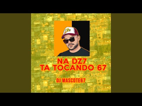 Na Dz7 Ta Tocando 67