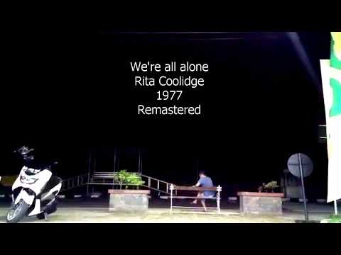 We're all alone - Rita Coolidge, 1977 ( Remastered )