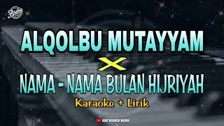 Download lagu KARAOKE Alqolbu Mutayyam X Nama - Nama Bulan Hijriyah ( Karaoke   Lirik ) Kualitas Jernih mp3