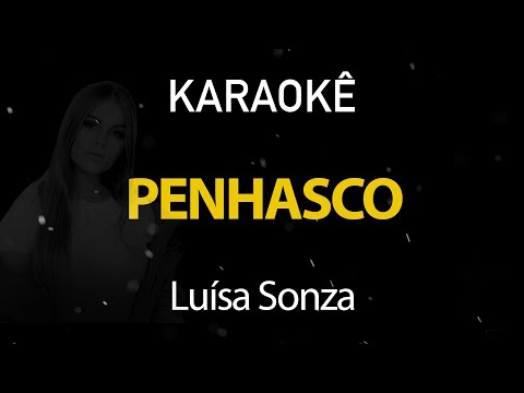 Penhasco - Luisa Sonza (Karaokê Version)