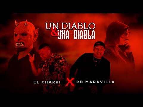 RD Maravilla Feat. El Charri - Un diablo y una diabla (Video Oficial)
