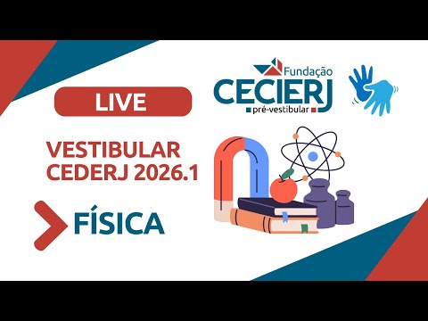 LIVE de Física - Vestibular Cederj 2026.1