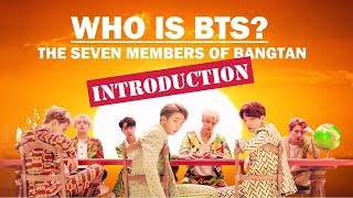 Who is BTS?: The Seven Members of Bangtan (INTRODUCTION)